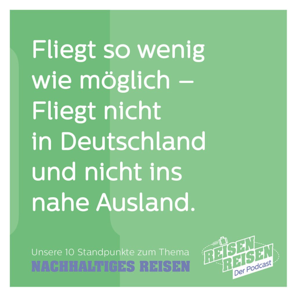 Nachhaltiges Reisen, Standpunkte, Thesen, Reisen Reisen der Podcast, Reisen und Umwelt, Umweltschutz, Fridays for Future, Fliegen, Kreuzfahrt, Kreuzfahrten, Umweltverschmutzung