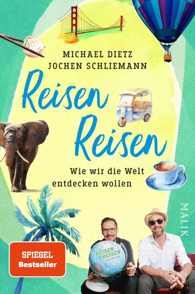 Reisen Reisen – Wie wir die Welt entdecken wollen, Buchcover